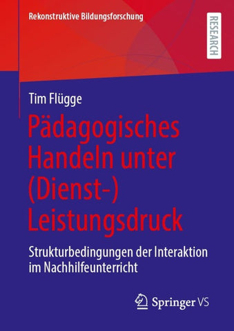 Pädagogisches Handeln unter (Dienst-)Leistungsdruck