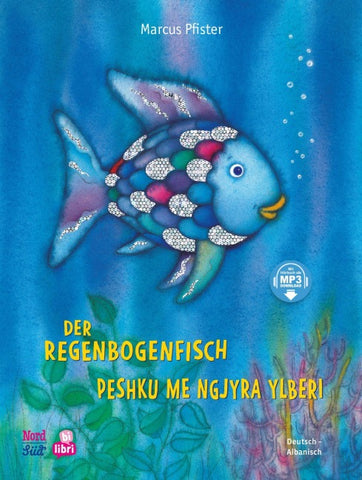 Der Regenbogenfisch (Deutsch-Albanisch)