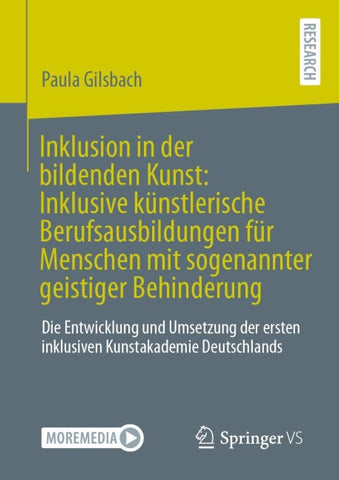 Inklusion in der bildenden Kunst: Inklusive künstlerische Berufsausbildungen für Menschen mit sogenannter geistiger Behinderung