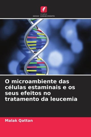 O microambiente das células estaminais e os seus efeitos no tratamento da leucemia