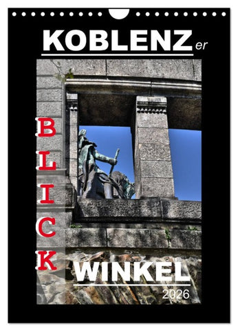 Koblenzer Blick Winkel (Wandkalender 2026 DIN A4 hoch), CALVENDO Monatskalender
