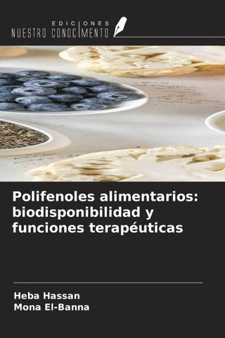 Polifenoles alimentarios: biodisponibilidad y funciones terapéuticas