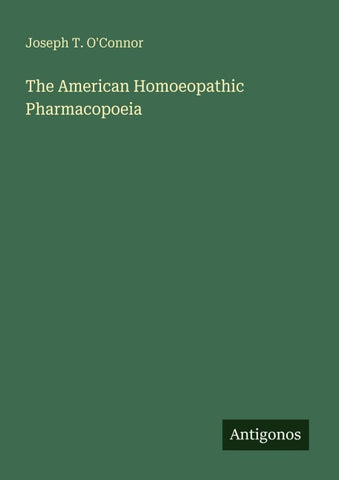 The American Homoeopathic Pharmacopoeia