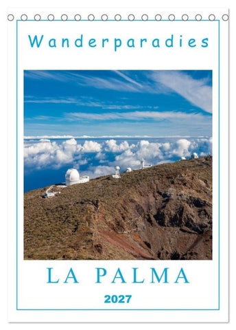 Wanderparadies La Palma (Tischkalender 2027 DIN A5 hoch), CALVENDO Monatskalender