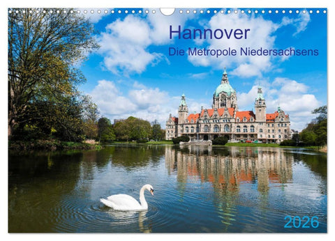 Hannover Die Metropole Niedersachsens (Wandkalender 2026 DIN A3 quer), CALVENDO Monatskalender