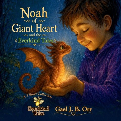Noah of Giant Heart and the Everkind Tales