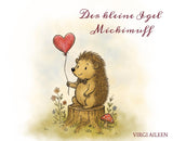 Der kleine Igel Mickimuff