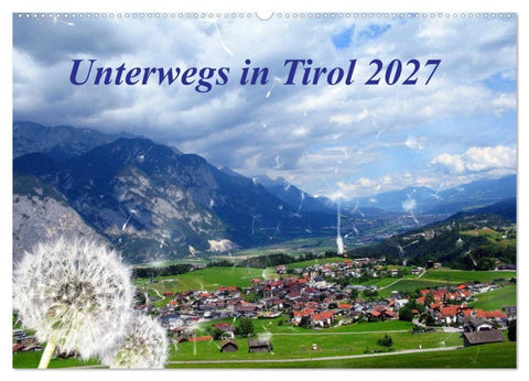 Unterwegs in Tirol (Wandkalender 2027 DIN A2 quer), CALVENDO Monatskalender