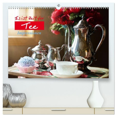 Es ist Zeit für Tee. Impressionen (hochwertiger Premium Wandkalender 2027 DIN A2 quer), Kunstdruck in Hochglanz