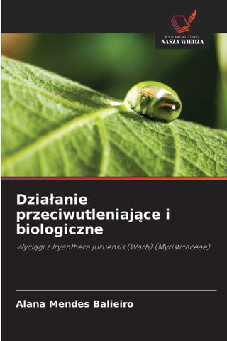 Dzia¿anie przeciwutleniaj¿ce i biologiczne