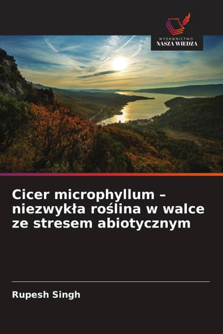 Cicer microphyllum - niezwyk¿a ro¿lina w walce ze stresem abiotycznym