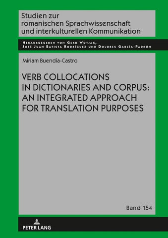 Verb Collocations in Dictionaries and Corpus: an Integrated Approach for Translation Purposes