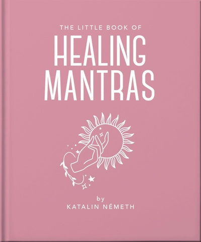 The Little Book of Healing Mantras
