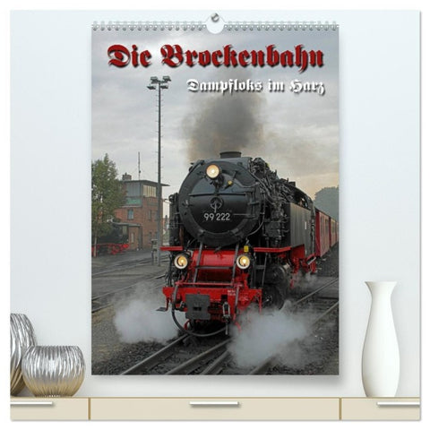 Die Brockenbahn (hochwertiger Premium Wandkalender 2026 DIN A2 hoch), Kunstdruck in Hochglanz