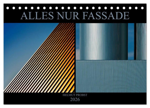 Alles nur Fassade (Tischkalender 2026 DIN A5 quer), CALVENDO Monatskalender