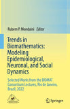 Trends in Biomathematics: Modeling Epidemiological, Neuronal, and Social Dynamics