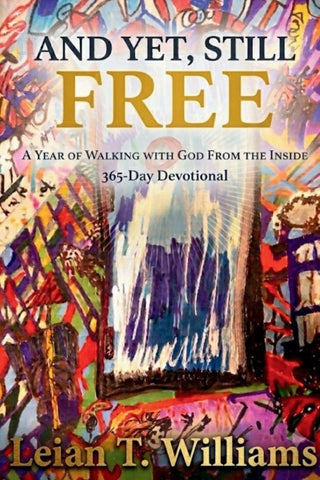 And Yet, Still Free