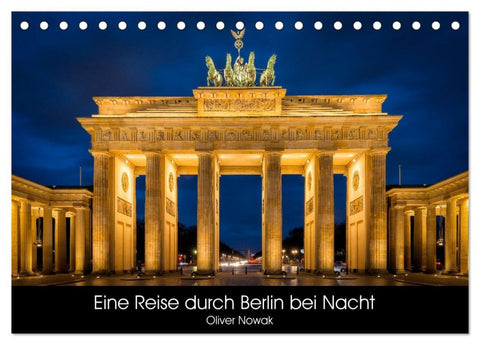 Eine Reise durch Berlin bei Nacht (Tischkalender 2026 DIN A5 quer), CALVENDO Monatskalender