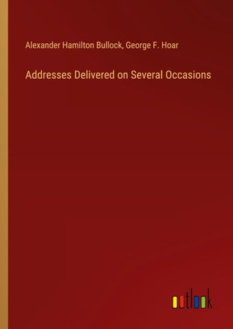 Addresses Delivered on Several Occasions