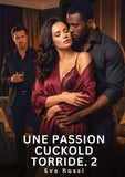 Une Passion Cuckold Torride. 2