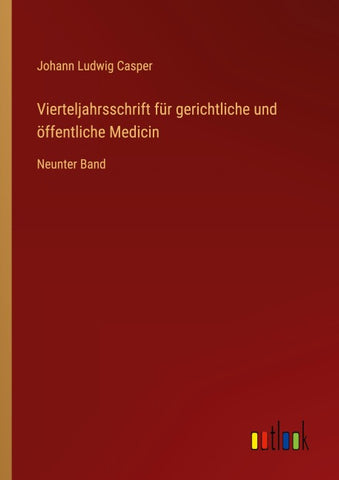 Vierteljahrsschrift für gerichtliche und öffentliche Medicin