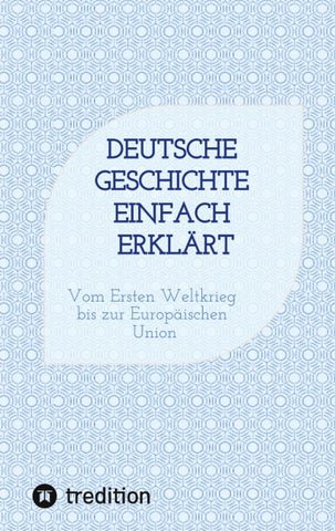 Deutsche Geschichte einfach erklärt