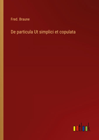 De particula Ut simplici et copulata