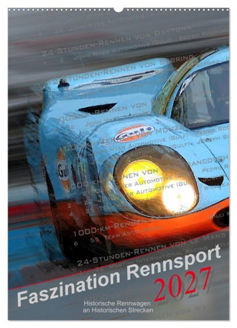 Faszination Rennsport (Wandkalender 2027 DIN A2 hoch), CALVENDO Monatskalender