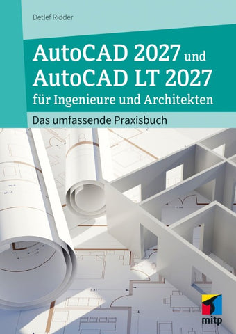 AutoCAD 2027 und AutoCAD LT 2027 für Ingenieure und Architekten