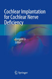 Cochlear Implantation for Cochlear Nerve Deficiency