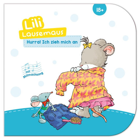 Lili Lausemaus - Hurra, ich zieh mich an!