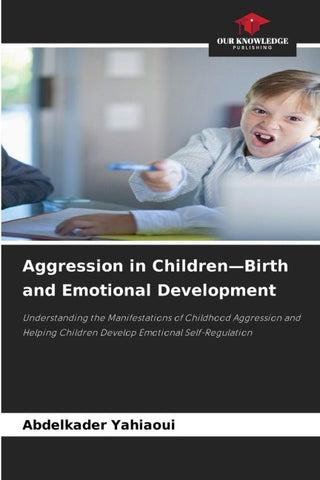 Aggression in Children-Birth and Emotional Development