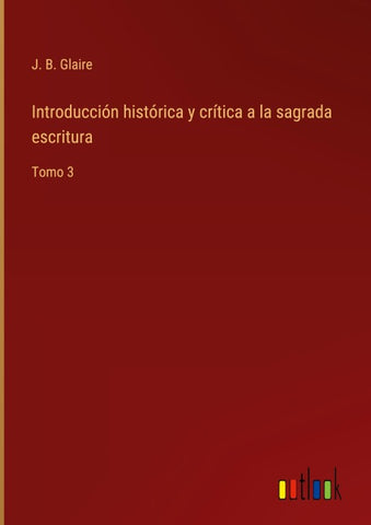 Introducción histórica y crítica a la sagrada escritura