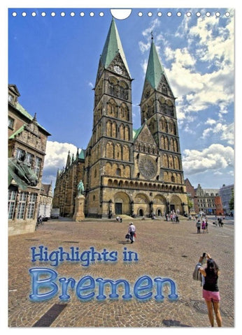 Highlights in Bremen (Wandkalender 2027 DIN A4 hoch), CALVENDO Monatskalender