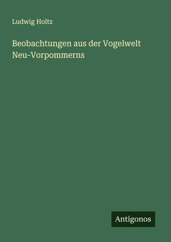 Beobachtungen aus der Vogelwelt Neu-Vorpommerns