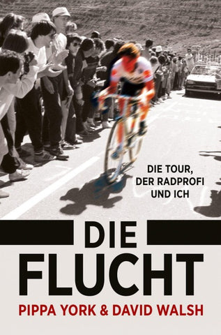 Die Flucht: Die Tour, der Radprofi und ich