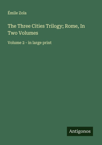 The Three Cities Trilogy; Rome, In Two Volumes