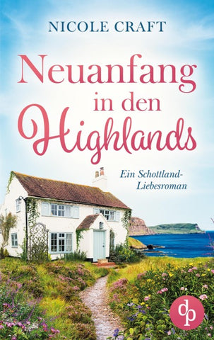 Neuanfang in den Highlands
