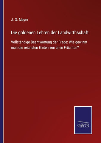 Die goldenen Lehren der Landwirthschaft