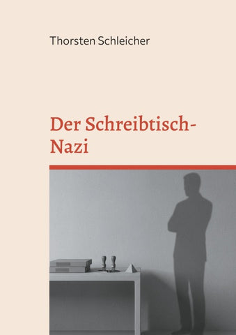 Der Schreibtisch-Nazi