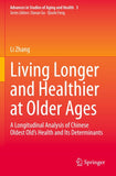 Living Longer and Healthier at Older Ages