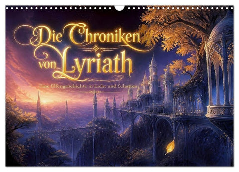 Die Chroniken von Lyriath (Wandkalender 2027 DIN A3 quer), CALVENDO Monatskalender