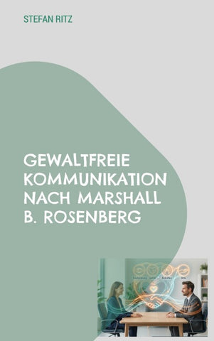Gewaltfreie Kommunikation nach Marshall B. Rosenberg