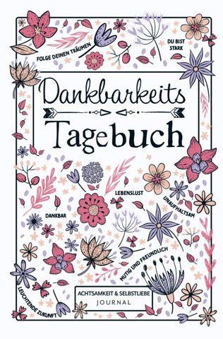 Dankbarkeitstagebuch - Achtsamkeit & Selbstliebe Journal