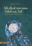 Ich strick mir einen Schal aus Zeit
