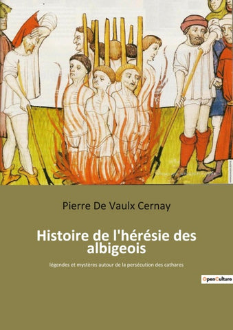 Histoire de l'hérésie des albigeois