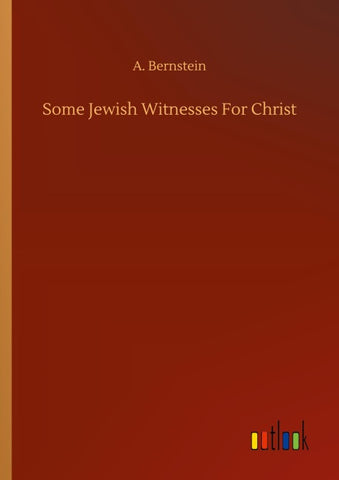 Some Jewish Witnesses For Christ
