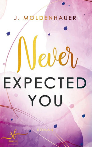 Never Expected You