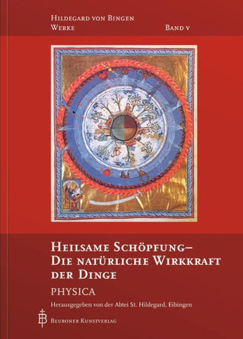Heilsame Schöpfung - Die natürliche Wirkkraft der Dinge