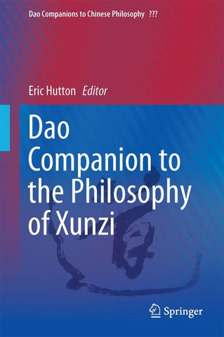 Dao Companion to the Philosophy of Xunzi